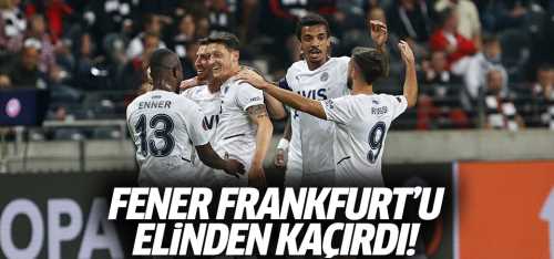 Frankfurt 1-1 Fenerbahçe 