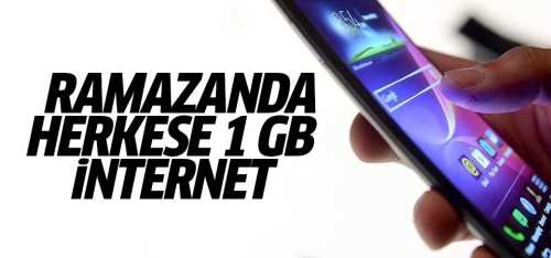 Ramazanda herkese 1 GB ücretsiz internet