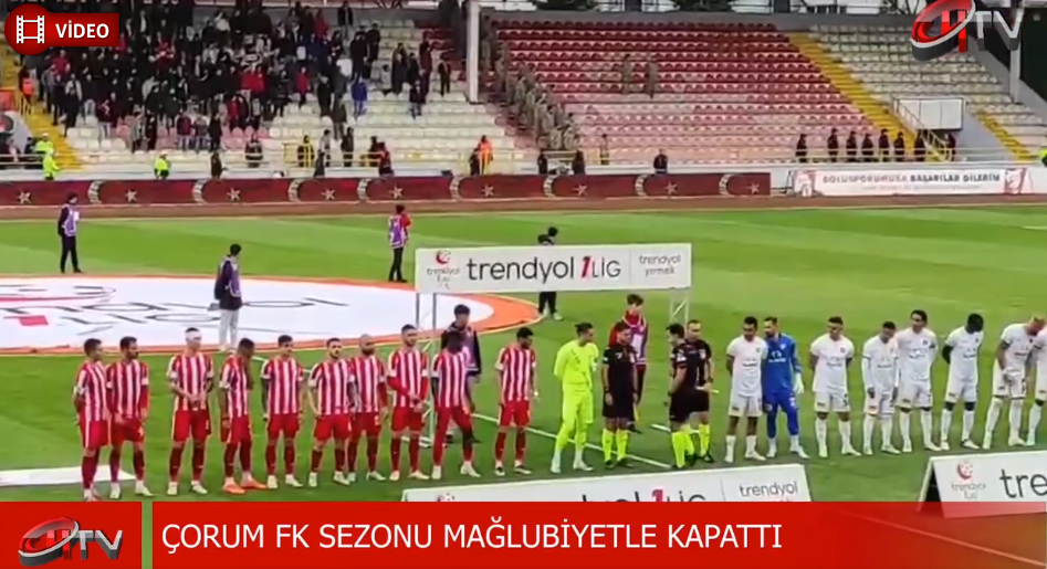 Ahlatçı Çorum FK Sezonun son maçında yenildi