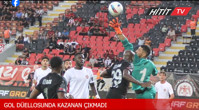 Çorum FK, Karagümrük ile 2-2 berabere kaldı