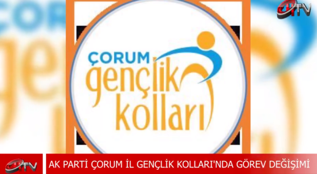 Onur Civan Ak Parti Çorum İl Gençlik Kolları Başkanlığına Atandı