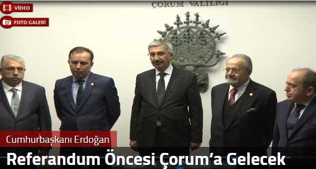 Salim Uslu "Cumhurbaşkanımız Referandum Öncesi  Çorum’a Gelecek"