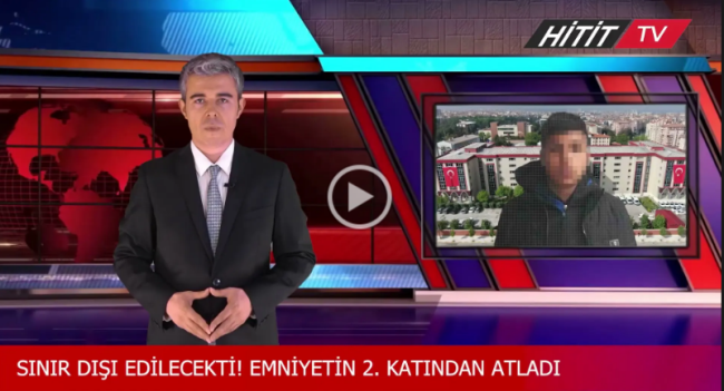 Sınır dışı edilecekti Emniyetin 2.Katından aşağı atladı
