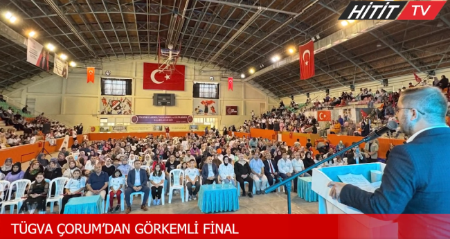 TÜGVA Çorum'dan Görkemli Final