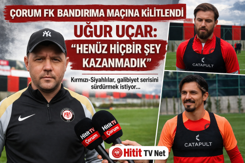 “Arca Çorum FK Bandırma maçına kilitlendi!