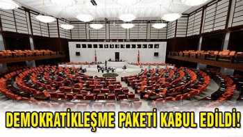 "Demokratikleşme Paketi" TBMM kabul edildi