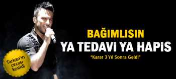 1 YIL UYUŞTURUCU TEDAVİSİ GÖRECEK