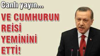 12.Cumhurbaşkanı Erdoğan yemin etti