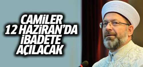 12 Haziran'da namaz kılmaya başlayacağız