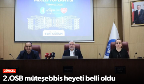 2. Organize Sanayi Bölgesi Heyeti Belli Oldu!