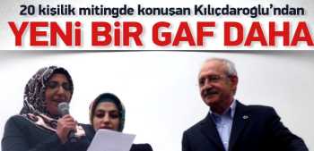20 kişiye konuşan Kılıçdaroğlu'ndan yeni bir gaf