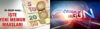 2015'te Memurların zamlı maaşı belli oldu