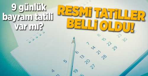 2018 yılında hangi günler tatil takvim netleşti
