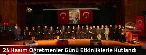 24 Kasım Öğretmenler Günü Etkinliklerle Kutlandı