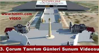 3. Çorum Tanıtım Günleri Sunum Videosu