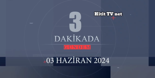 3. Dakikada Bugünün Türkiye Gündemi!