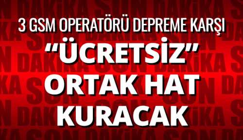 3 GSM şirketleriyle ortak hat kurulacak