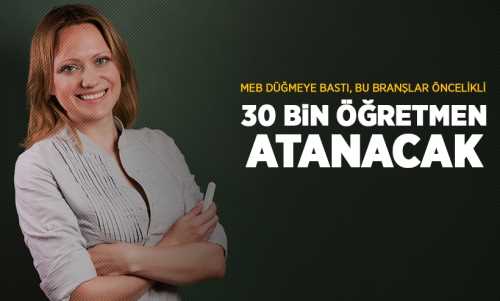 30 bin öğretmen alınacak
