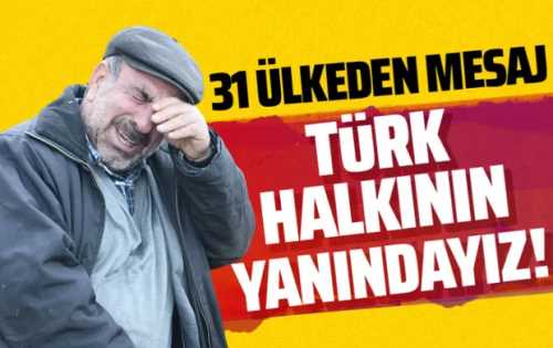 31 Ülkeden Türkiye Mesajı