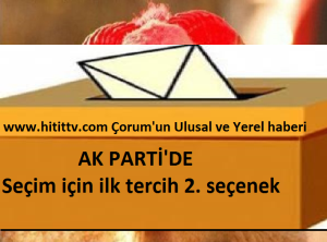 AK Parti'de Seçim için ilk tercih 2. seçenek