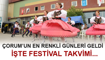35.HİTİT FUAR ve FESTİVALİ PROGRAMI BELLİ OLDU