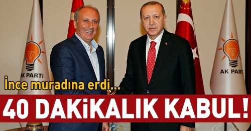 40 dakikalık İNCE kabul