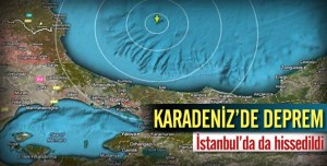 KARADENİZ'DE 4.5 DEPREM OLDU