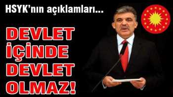 Abdullah Gül, HSYK'nın açıklamasını doğru bulmuyorum