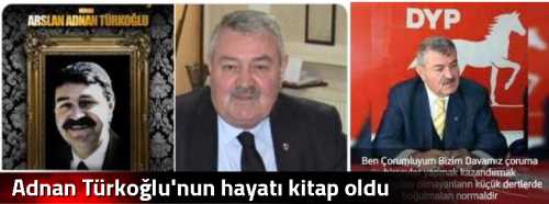Adnan Türkoğlu'nun hayatı kitap oldu