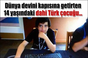 14 yaşındaki dahi Türk çocuğu 
