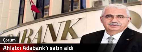 Ahlatcı Adabank’ı satın aldı