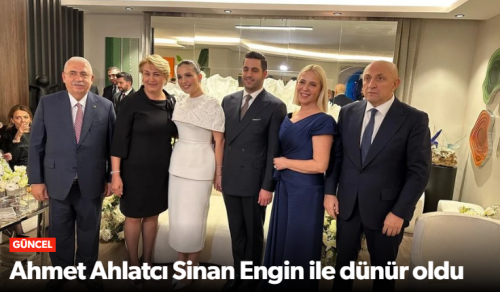 Ahmet Emin Ahlatcı Sinan Engin'in Damadı Oldu!