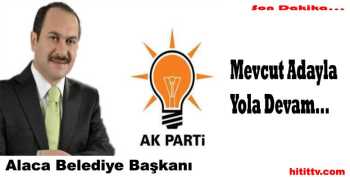 AK PARTİ ALACA MEVCUT BELEDİYE BAŞKANI EYVAZ 