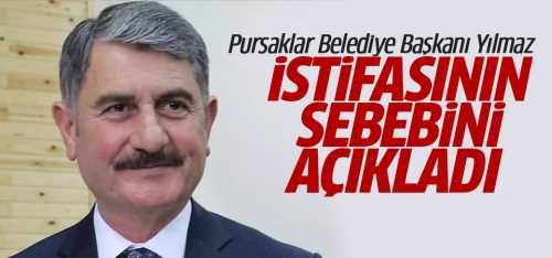 Ak Parti Belediye Başkanı Yılmaz istifa nedenini açıkladı