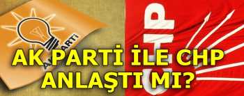 AK PARTİ-CHP GÖRÜŞMESİNİN PERDE ARKASI