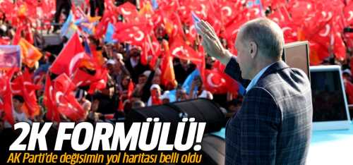 AK Parti'de 2 K Formülü! 