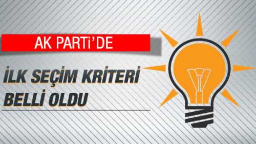 AK Parti'de ilk seçim kriteri belli oldu