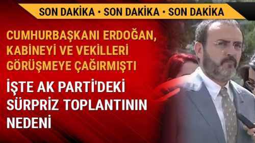 AK Parti'deki sürpriz toplantı