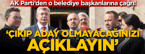 AK Parti'den O Belediyelere Çağrı