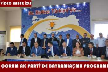 AK PARTİ İL VE İLÇE BAŞKANLIĞININ BAYRAMLAŞMA PROGRAMI