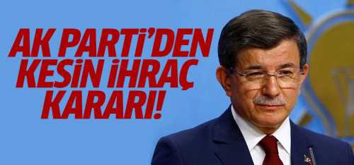 AK Parti MYK'dan İhraç kararı çıktı! 