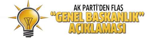 AK Parti'nin Genel Başkan adayı açıklanıyor