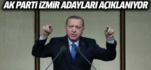 AK Parti'nin İzmir adayları