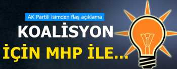 AK Partili Son Dakika koalisyon açıklaması