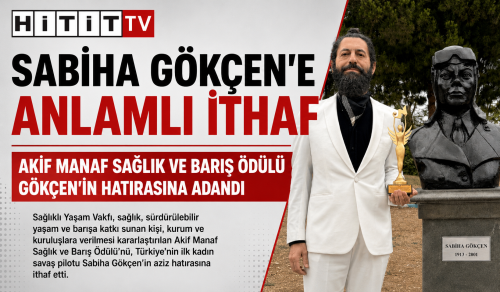 Akif Manaf Sağlık ve Barış Ödülü Sabiha Gökçen’e İthaf Edildi