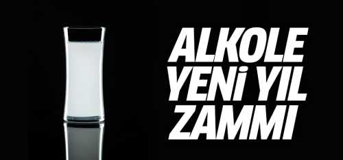 Alkole Yeni Yıl Zammı