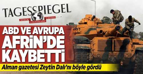 Alman Gazetesi: ABD ve Avrupa, Afrin'de kaybetti