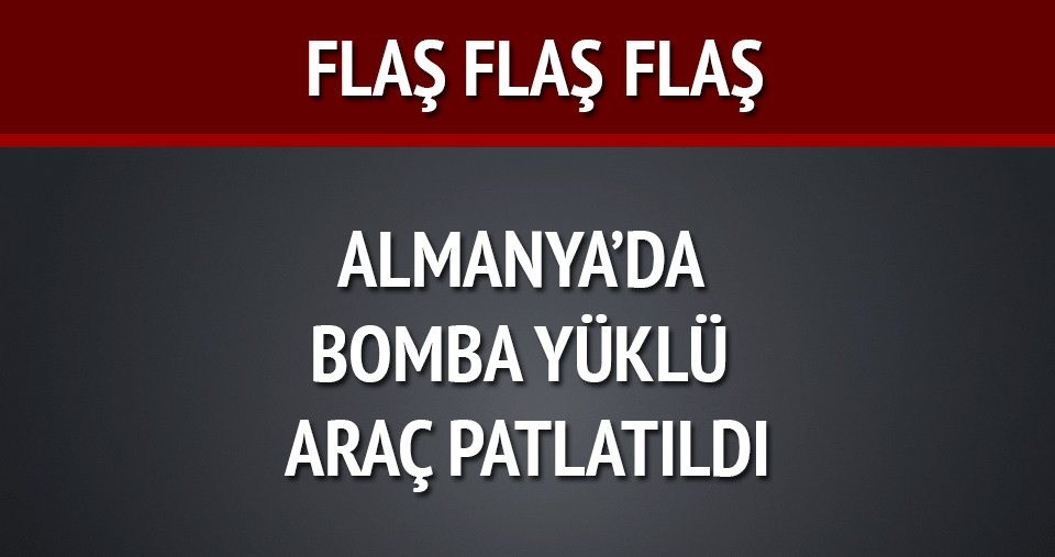 Almanya'nın başkenti Berlin'de bomba yüklü araç patlatıldı.