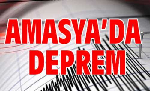Amasya'da arka araka İki Deprem!