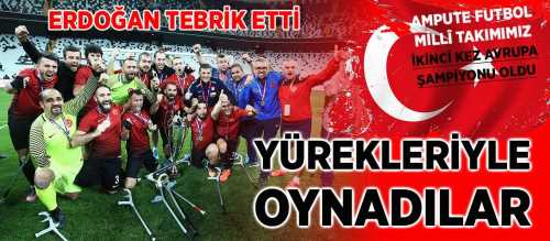 Ampute Futbol Milli Takımımız Avrupa Şampiyon 